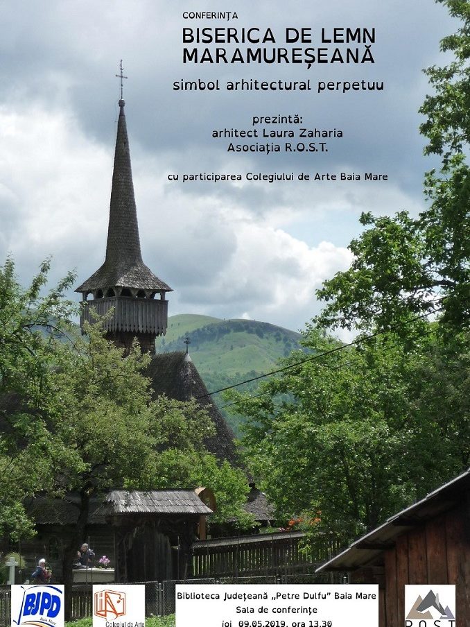 Conferinţa 2019 – Biserica de lemn maramureşeană – simbol arhitectural perpetuu