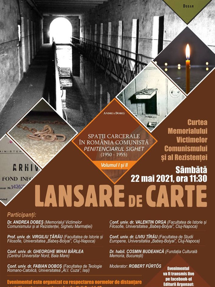 Lansare de carte Spații carcerale în România comunistă. Penitenciarul Sighet (1950-1955) Vol I-II