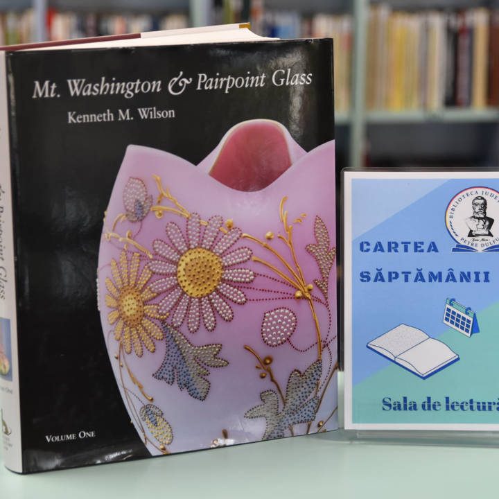 Cartea săptămânii la BJPD – Mt. Washington and Pairpoint glass, 13 septembrie 2021