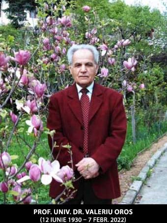 Prof univ dr Valeriu Oros (12 iunie 1930 – 7 febr 2022)