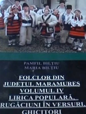 Pamfil Bilțiu – Lirica populară, rugăciuni în versuri, ghicitori, vol IV