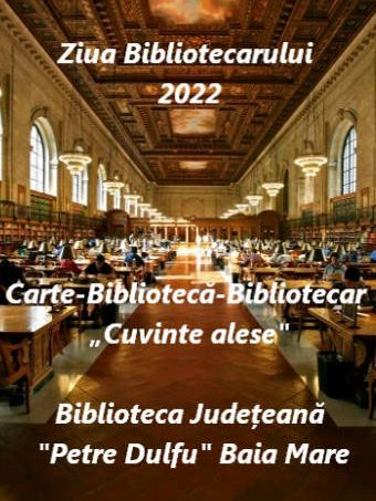 Video – Ziua Bibliotecarului 2022 – Cuvinte alese, BJPD 22 aprilie 2022