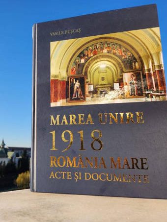 Marea Unire 1918 România Mare Acte și documente, Vasile Pușcaș – BJPD-01-12-22-img
