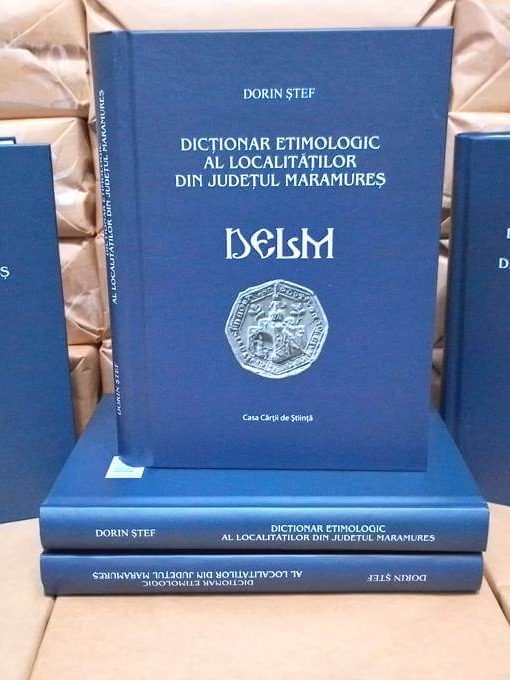 Dicționarul etimologic al localităților din județul Maramureș, ediție revăzută și adăugită, autor Dorin Ștef, 2023