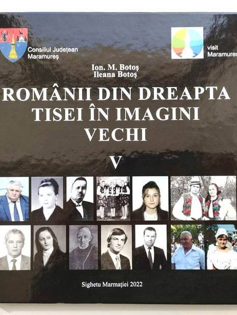 „Românii din dreapta Tisei în imagini vechi” (vol V 2022), autori Ion Botoș și Ileana Botoș