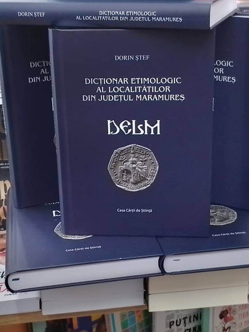 “Dicționarul localităților din Maramureș”, autor Dorin Ștef, în librăriile din Baia Mare