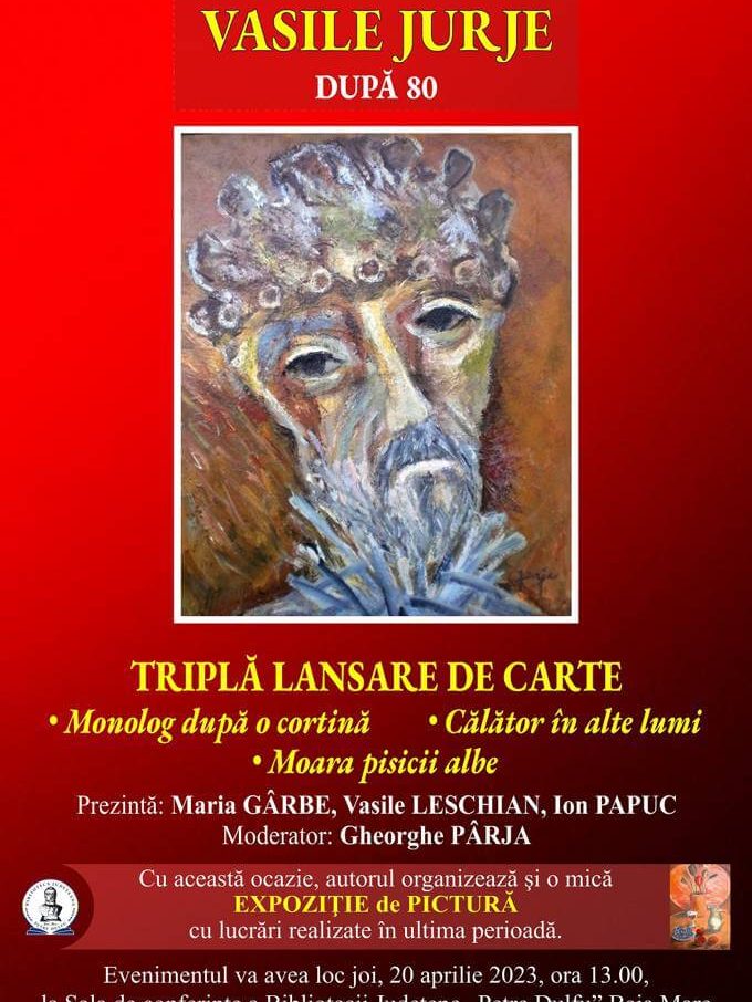 Triplă lansare de carte „Vasile Jurje – După 80” – 20 aprilie 2023