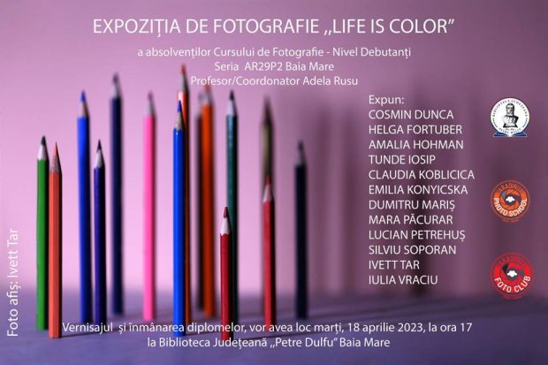 Vernisaj expoziție de fotografie „LIFE IS COLOR”, 18 aprilie 2023