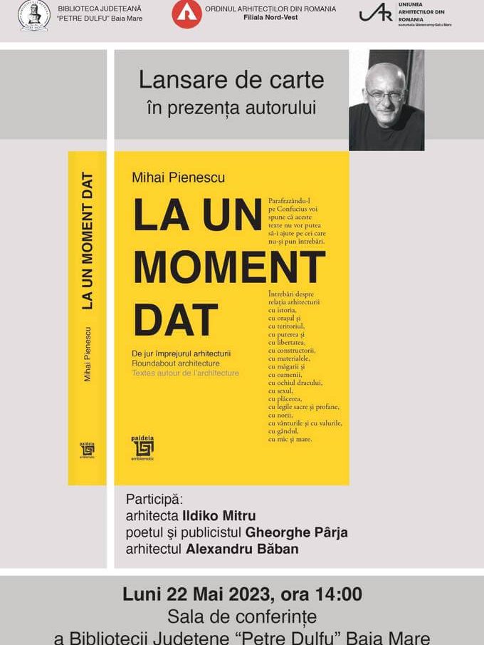 „La un moment dat – De jur împrejurul arhitecturii” – Lansare de carte la BJPD-22-05-23