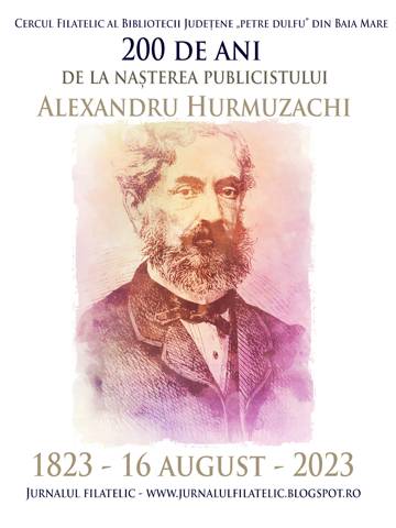 Jurnalul filatelic – 200 de ani de la nașterea publicistului Alexandru Hurmuzachi