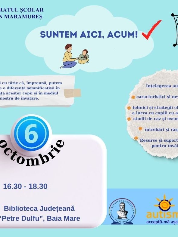 ISJMM & Asociația Autism Baia Mare conferința „Aici, acum” – BJPD 06-10-23