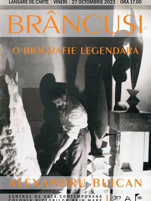 Lansare de carte „Brâncuși – o biografie legendară” la Colonia Pictorilor, 26-10-2023