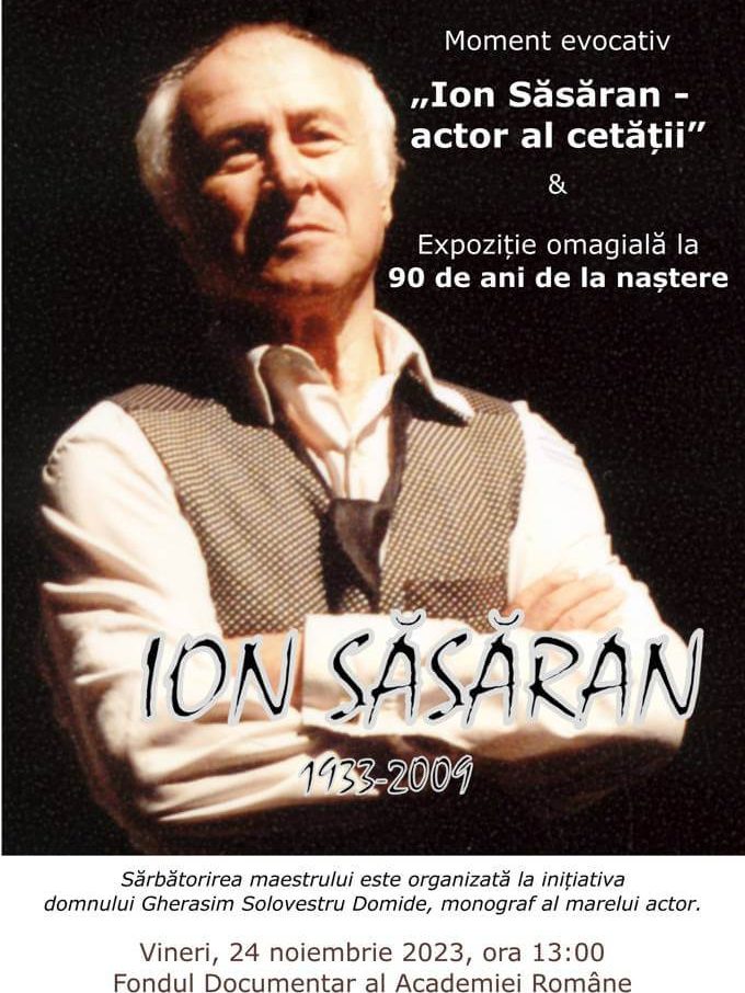 Afis Ion Săsăran – actor al cetății” și expoziție omagială la 90 de ani de la naștere