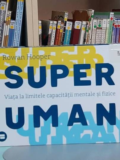 Recomandare de lectură „Superuman. Viaţa la limitele capacităţii mentale şi fizice”