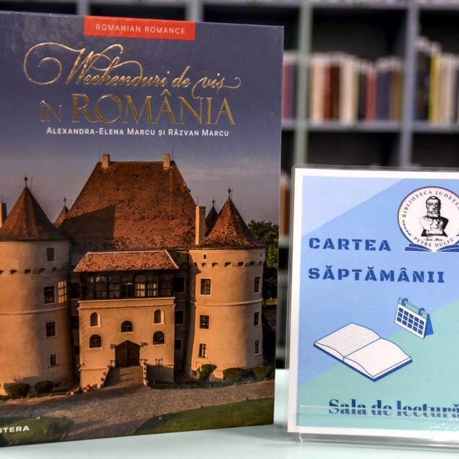 Cartea Saptamanii – Alexandra Marcu, Răzvan Marcu, Weekenduri de vis în România, Editura Litera, 2023 – BJPD 03-01-23
