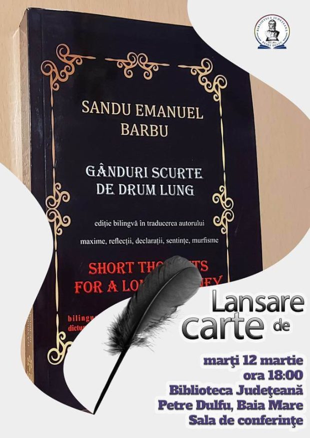 Lansare de carte „Gânduri scurte de drum lung”, autor Sandu Emanuel Barbu – BJPD 12-03-2024