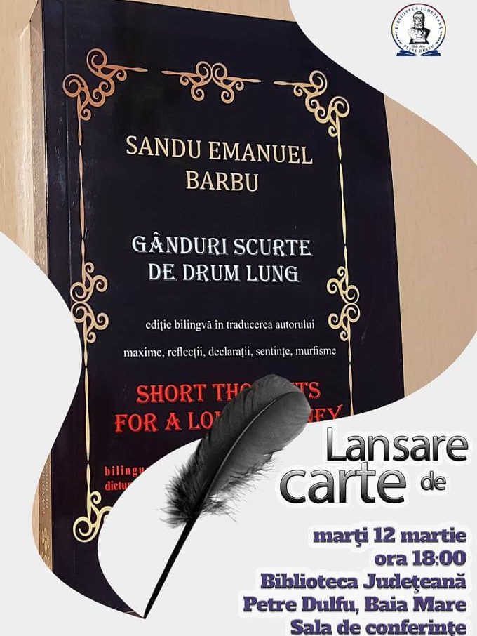 Lansare de carte „Gânduri scurte de drum lung”, autor Sandu Emanuel Barbu – BJPD 12-03-2024