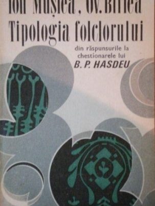 tipologia-folclorului-din-raspunsurile-la-chestionarele-lui-b-p-hasdeu-de-ion-muslea-ov-birlea-1970-
