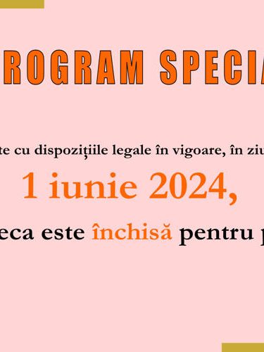 Program special 1 iunie 2024