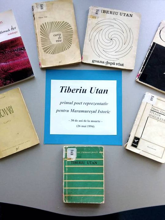 Tiberiu Utan, primul poet reprezentativ pentru Maramureşul Istoric – 30 de ani de la moartea poetului maramureșean (26.05.1994)