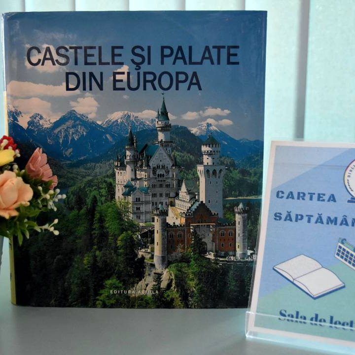 Castele și Palate din Europa, autor Ulriche Schober, Editura Aquila, Oradea, 2008 – – Cartea săptămânii la BJPD 25-06-2024