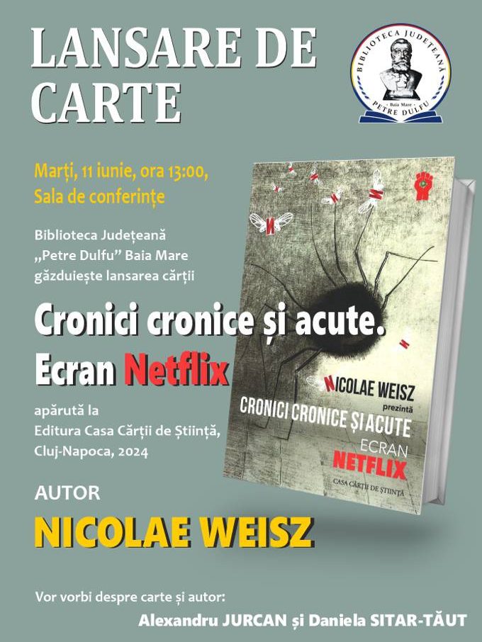 Lansare de carte „Cronici cronice și acute. Ecran Netflix”, autor Nicolae Weisz – BJPD-11-06-2024