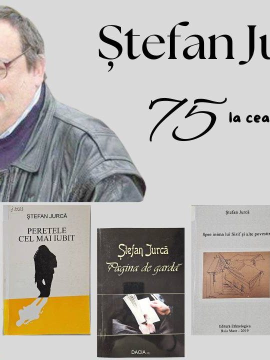 Scriitorul Ștefan Jurcă – 75 de ani de la naștere (1 iulie 1949, Sebiș, județul Arad)