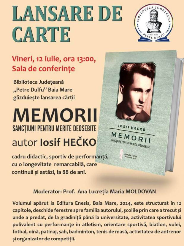„Memorii. Sancțiuni pentru merite deosebite”, autor Iosif Hecko – BJPD-12-07-2024