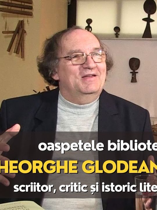 gheorghe glodeanu-oaspetele bibliotecii-site
