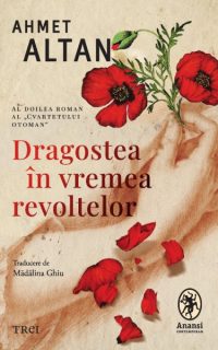 dragostea-in-vremea-revoltelor-roman-pxv64r4z