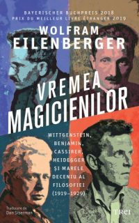 vremea-magicienilor-eittgenstein-benjamin-cassier-heidegger-si-marele-deceniu-al-filosofiei-1919-1929-xbqc8xnz