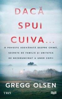 daca-spui-cuiva-o-poveste-adevarata-despre-crima-secrete-de-familie-si-unitatea-de-nezdruncinat-a-unor-copii-rss9twrn daca-spui-cuiva-o-poveste-adevarata-despre-crima-secrete-de-familie-si-unitatea-de-nezdruncinat-a-unor-copii-rss9twrn